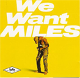 Miles DAVIS we want miles